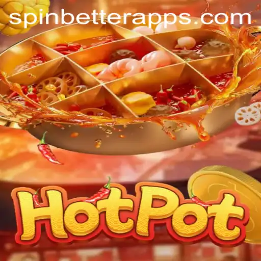 Experience the Thrill of Hotpot with SpinBetter